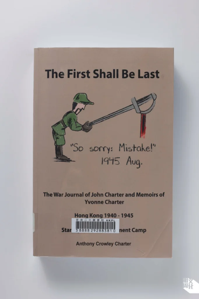 《The First Shall Be Last: The War Journal of John Charter and Memoirs of Yvonne Charter》，Anthony Crowley Charter著。